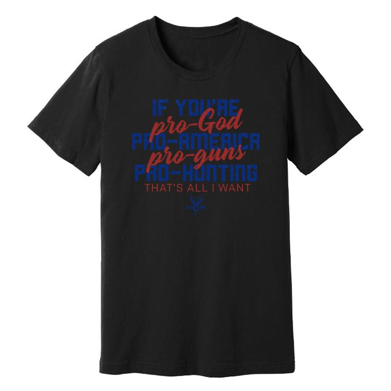 Pro God, Pro America, Pro Guns, Pro Hunting Tee