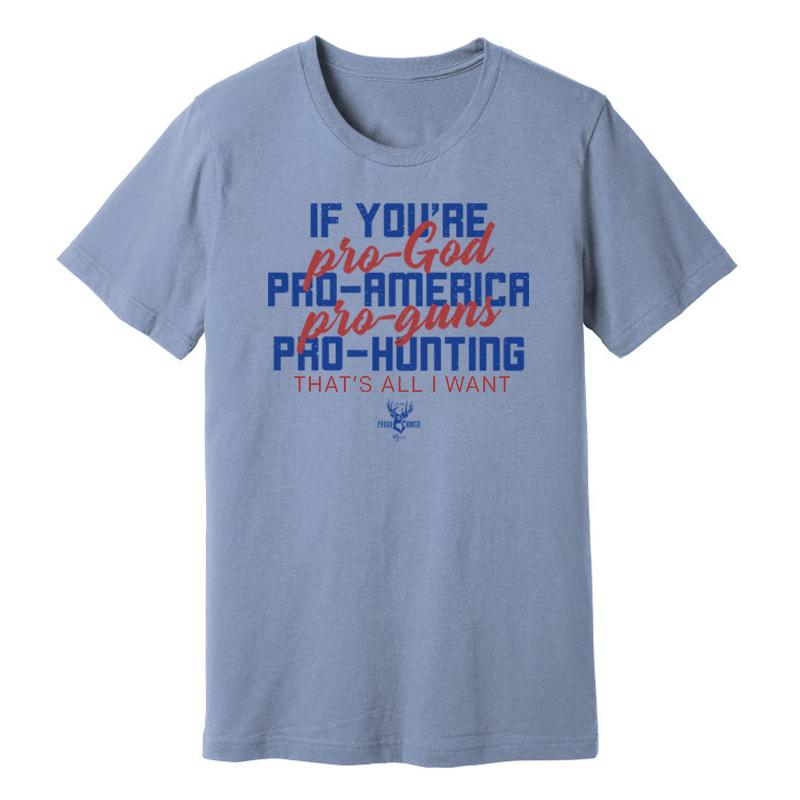 Pro God, Pro America, Pro Guns, Pro Hunting Tee